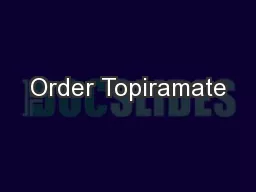 Order Topiramate