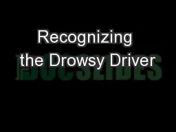 Recognizing the Drowsy Driver