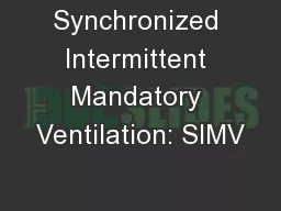 Synchronized Intermittent Mandatory Ventilation: SIMV