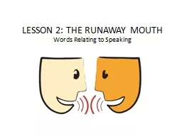 LESSON 2: THE RUNAWAY MOUTH