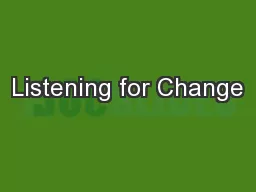 Listening for Change