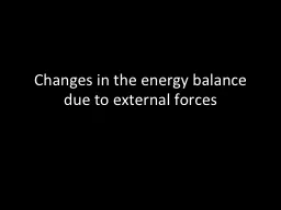 Changes in the energy balance due to external forces