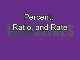 Percent, Ratio, and Rate