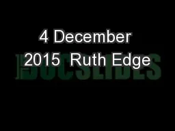 4 December 2015  Ruth Edge