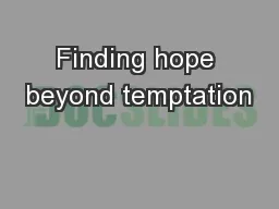 Finding hope beyond temptation