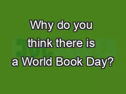Why do you think there is a World Book Day?