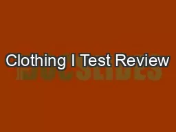 Clothing I Test Review