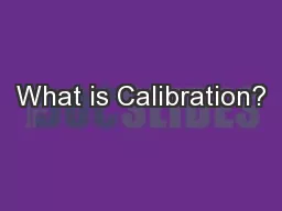 What is Calibration?