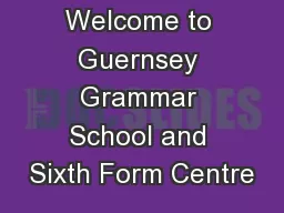 Welcome to Guernsey Grammar School and Sixth Form Centre