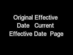 Original Effective Date   Current Effective Date  Page