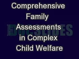 Comprehensive Family  Assessments in Complex Child Welfare