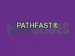 PATHFAST®