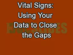 Vital Signs: Using Your Data to Close the Gaps