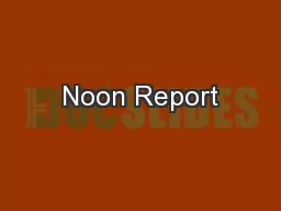 Noon Report