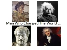 Men Who Changed The World …
