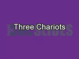 Three Chariots