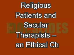 Religious Patients and Secular Therapists – an Ethical Ch
