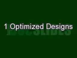 1 Optimized Designs