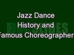 Jazz Dance History and Famous Choreographers