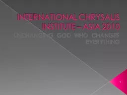 INTERNATIONAL CHRYSALIS INSTITUTE – ASIA 2010