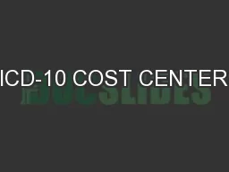 ICD-10 COST CENTER