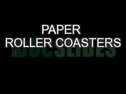 PAPER ROLLER COASTERS