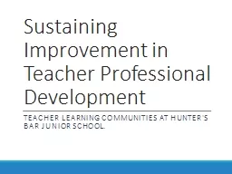 Sustaining Improvement in Teacher Professional Development