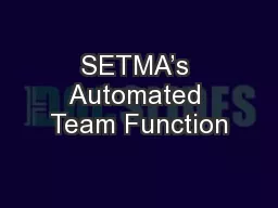 SETMA’s Automated Team Function