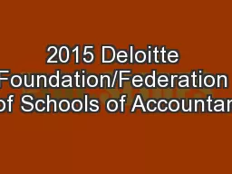 2015 Deloitte Foundation/Federation of Schools of Accountan