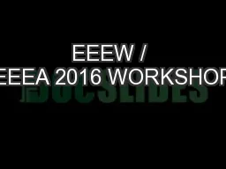 EEEW / EEEA 2016 WORKSHOP