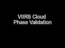 VIIRS Cloud Phase Validation