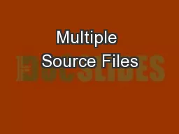 Multiple Source Files