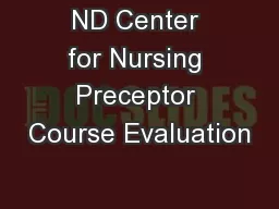 ND Center for Nursing Preceptor Course Evaluation