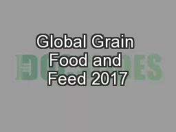 Global Grain Food and Feed 2017