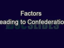 Factors Leading to Confederation