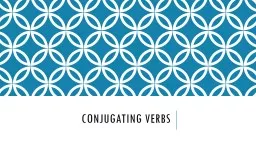Conjugating Verbs