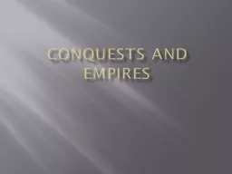 Conquests and Empires