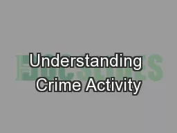 Understanding Crime Activity