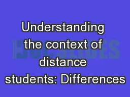 Understanding the context of distance students: Differences