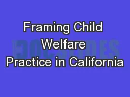 Framing Child Welfare Practice in California