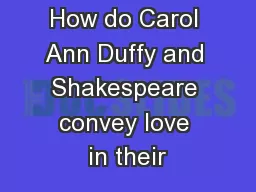 How do Carol Ann Duffy and Shakespeare convey love in their