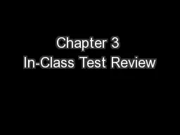 Chapter 3 In-Class Test Review