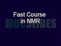 Fast Course in NMR