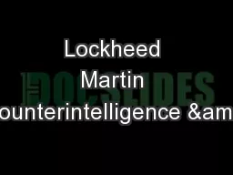 Lockheed Martin Counterintelligence &