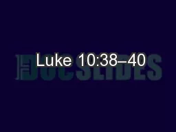  Luke 10:38–40