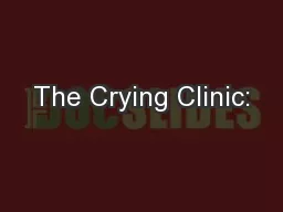 The Crying Clinic: