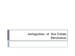 Ambiguities of  the Cuban Revolution