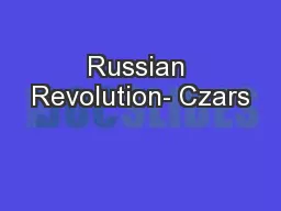 Russian Revolution- Czars