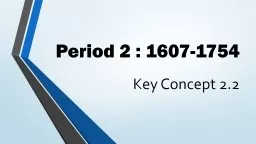 Period 2 : 1607-1754