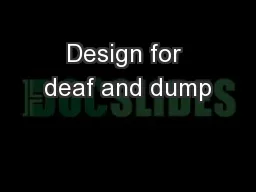 Design for deaf and dump